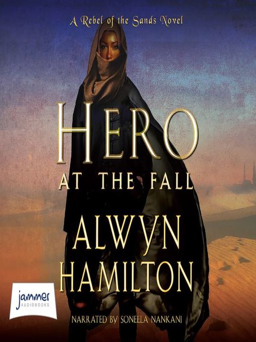 Title details for Hero at the Fall by Alwyn Hamilton - Available